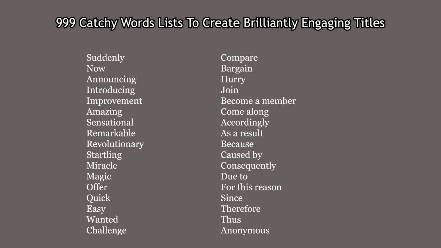 999 Catchy Words Lists To Create Brilliantly Engaging Titles