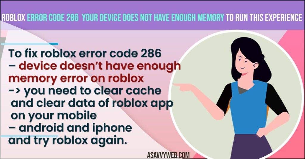 Solved Roblox Error Code 286 Your device does not have enough memory