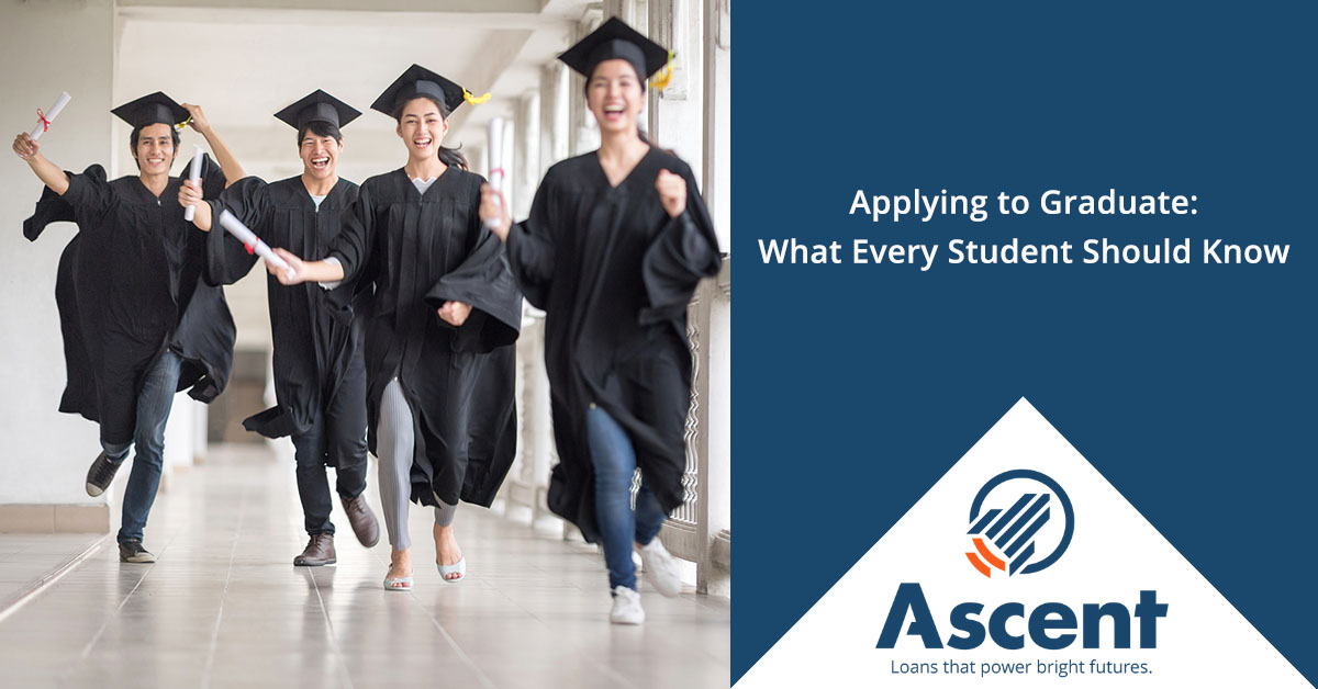Applying to Graduate What Every Student Should Know Ascent Funding