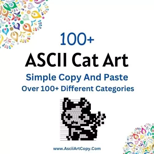 100+ ASCII Cat Art (Simple Copy And Paste)