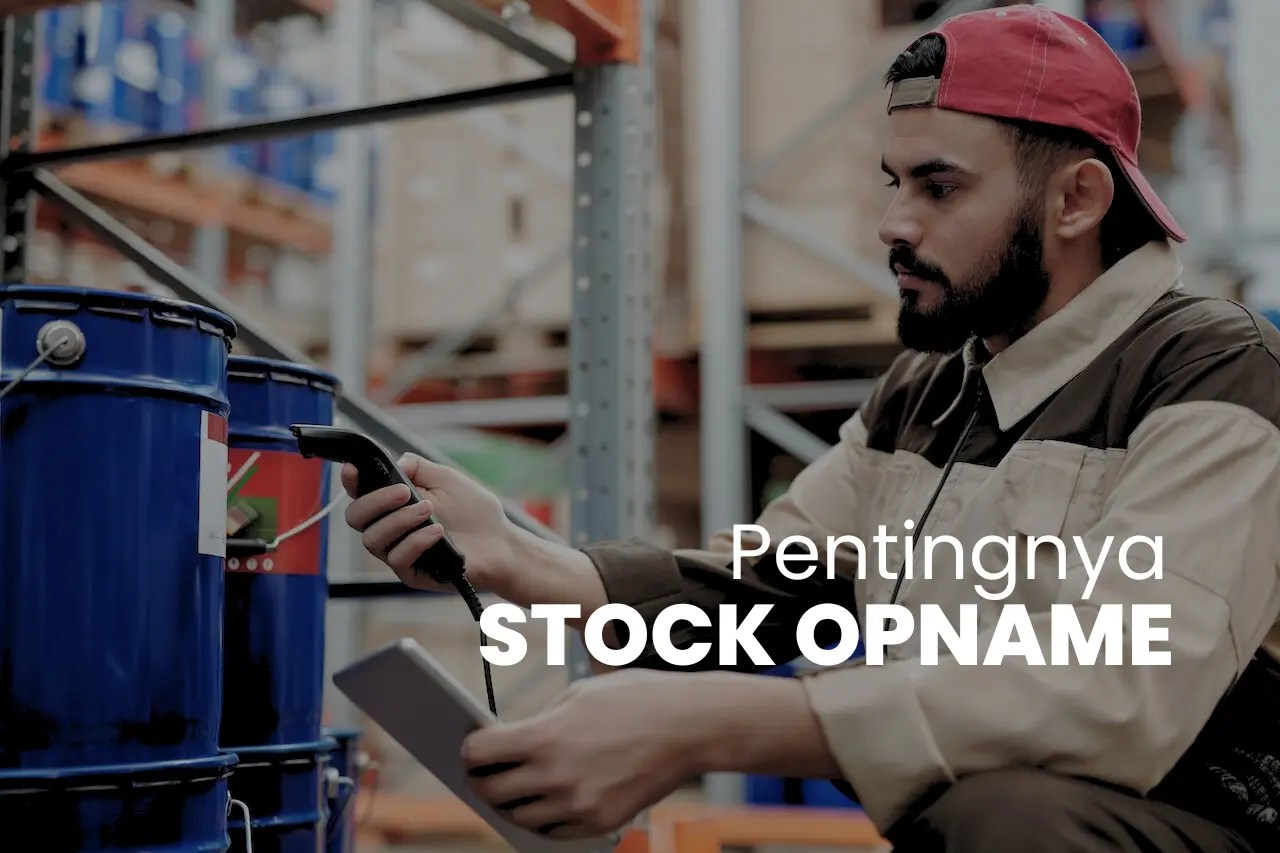 Stock Opname Definisi, Manfaat, dan LangkahLangkah ASDF.ID