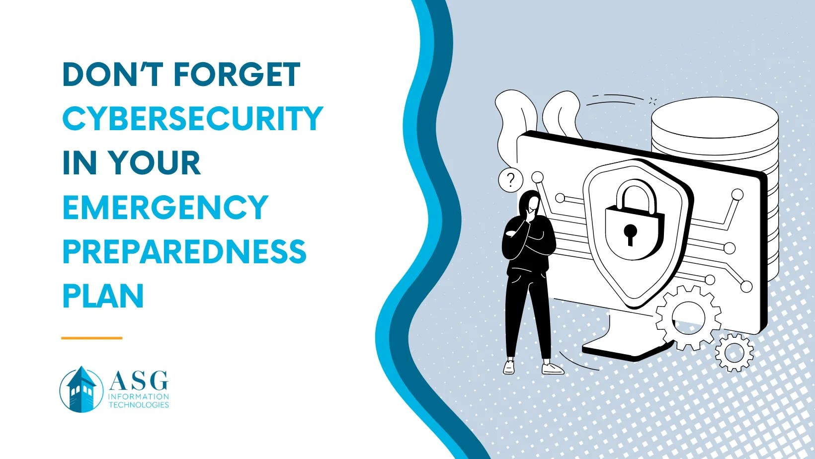 Cybersecurity in Your Emergency Preparedness Plan ASGCT