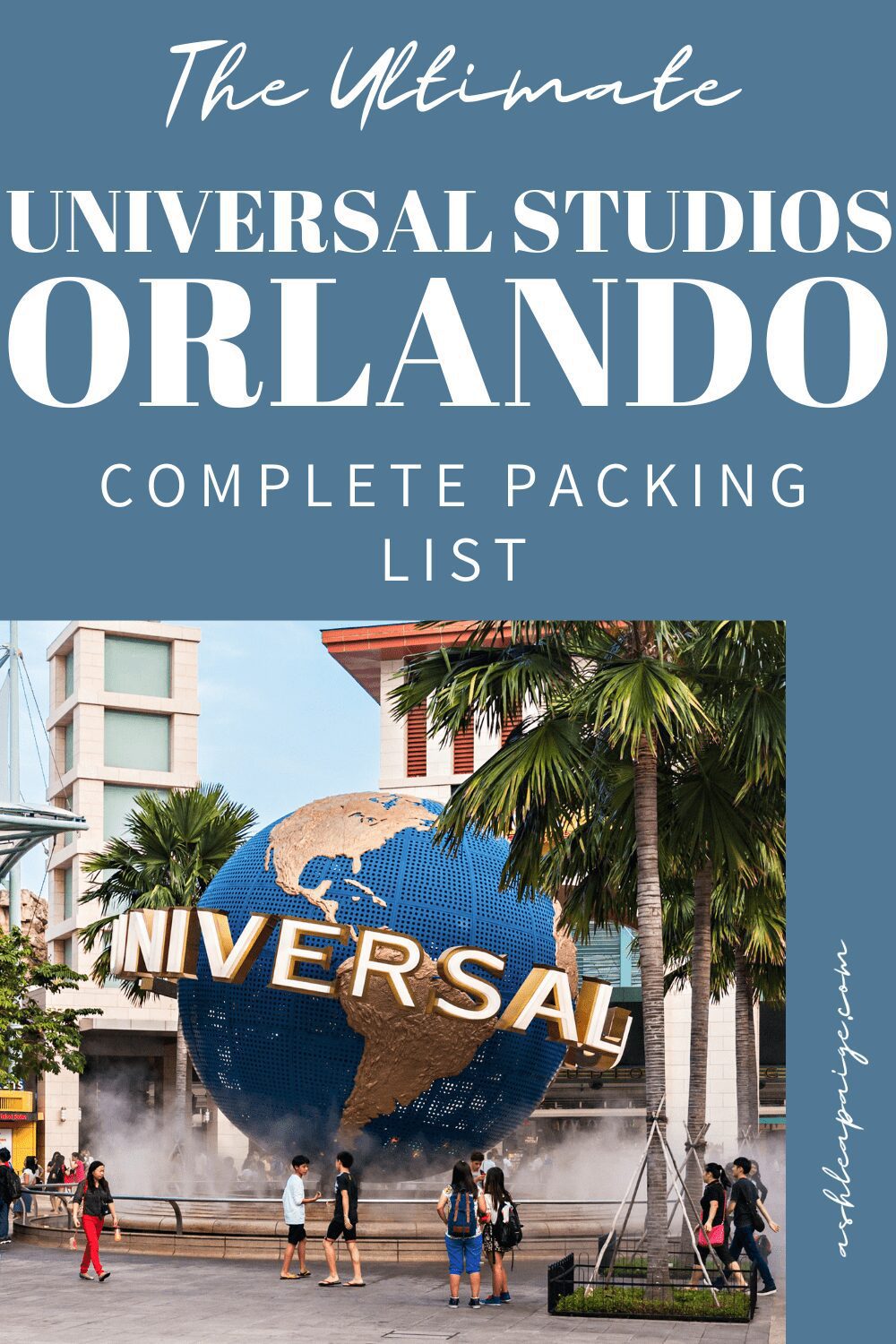 The Ultimate Packing List for Universal Studios, Orlando • Ashlea Paige