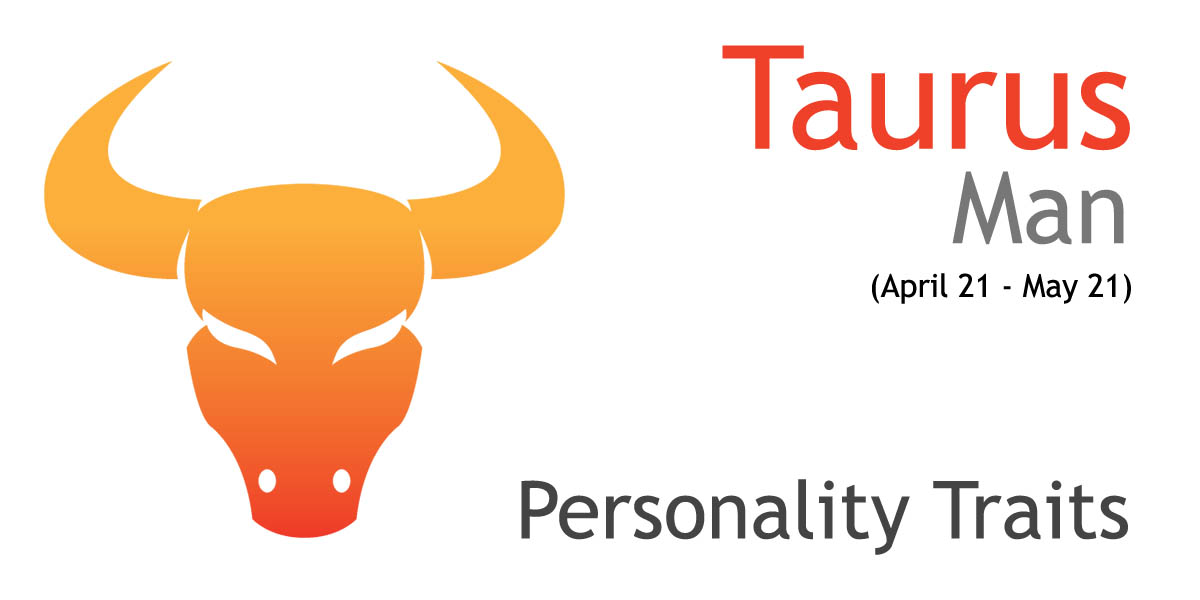 Taurus Man Personality Traits Love, Money, and Weakness
