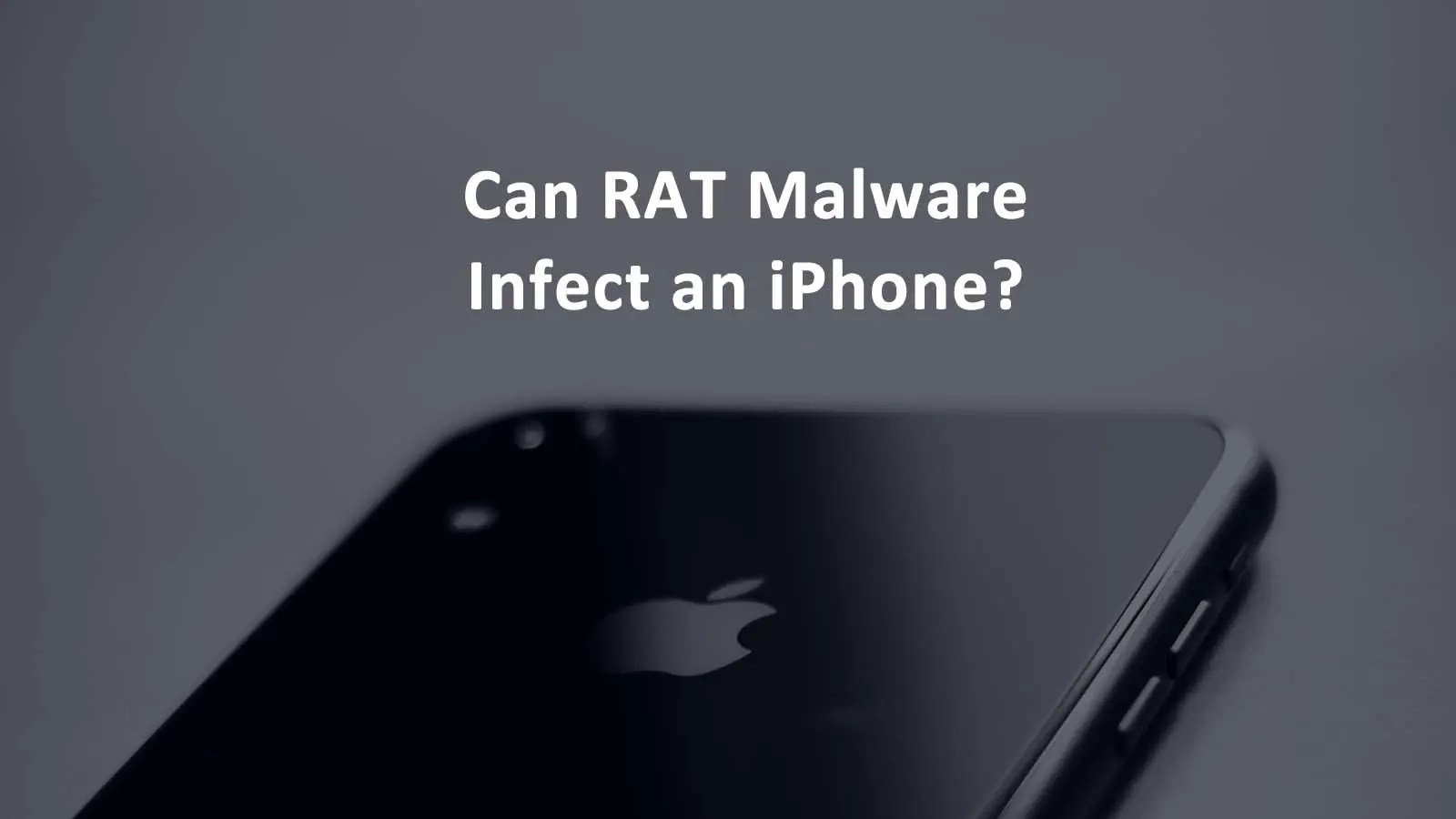 Can RAT Malware Infect an iPhone?