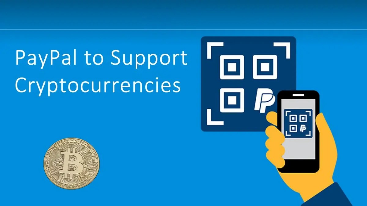 PayPal to Allow Customers to Pay with Cryptocurrencies