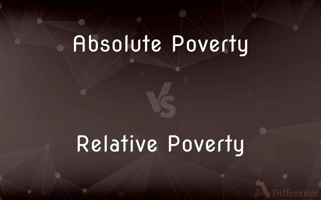 Absolute Poverty vs. Relative Poverty — What’s the Difference?