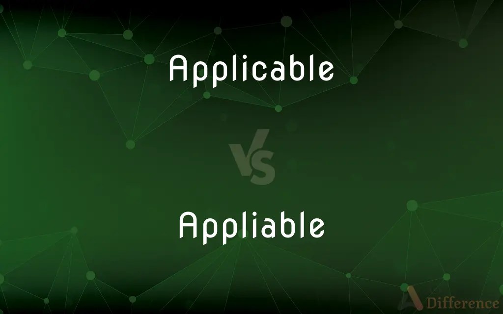 Applicable vs. Appliable — Which is Correct Spelling?