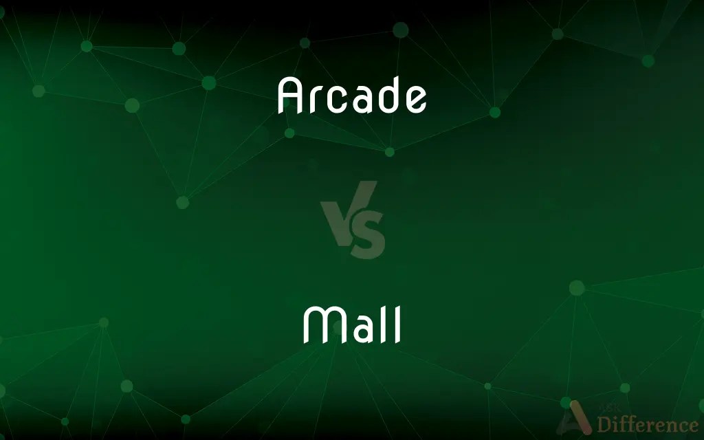Arcade vs. Mall — What’s the Difference?