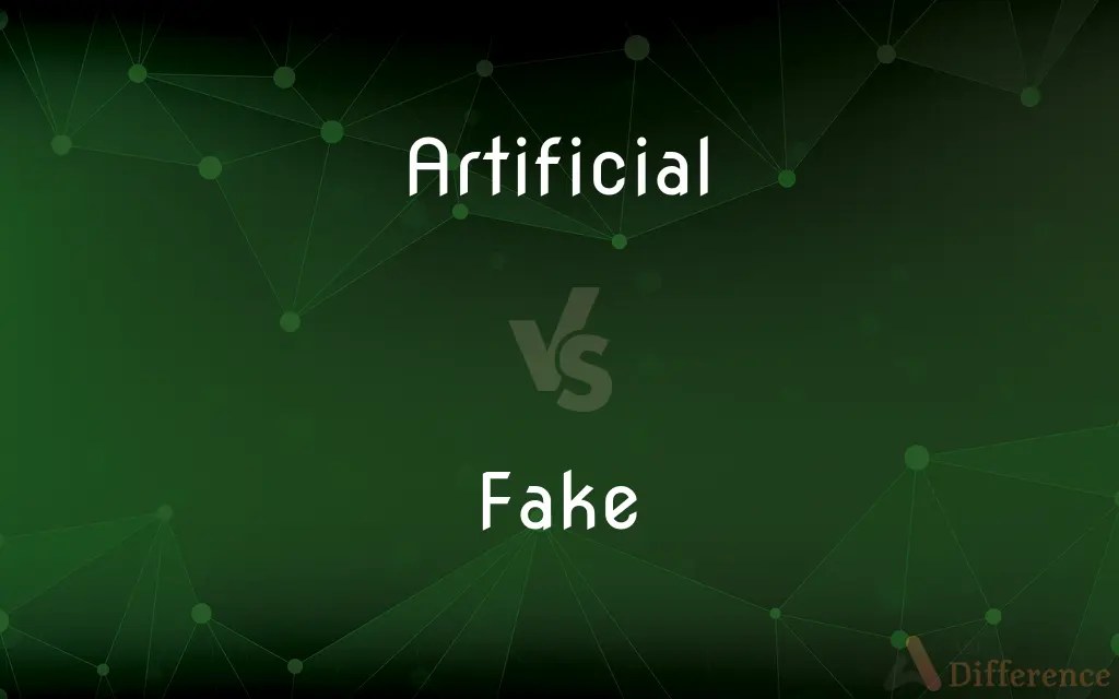 Artificial vs. Fake — What’s the Difference?