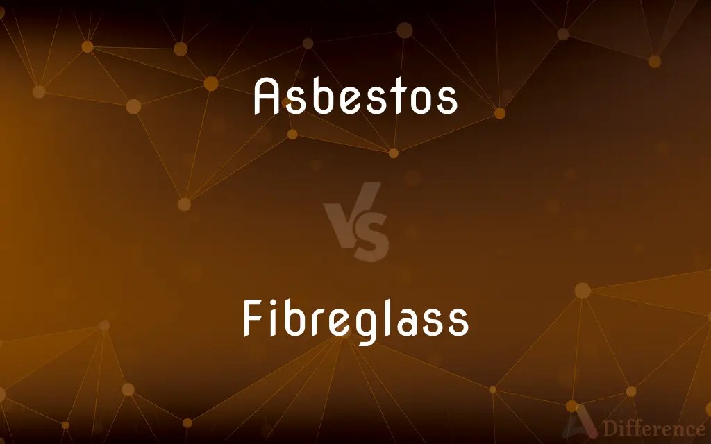 Asbestos vs. Fibreglass — What’s the Difference?
