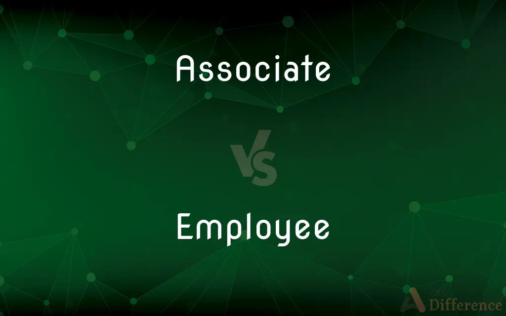 Associate vs. Employee — What’s the Difference?