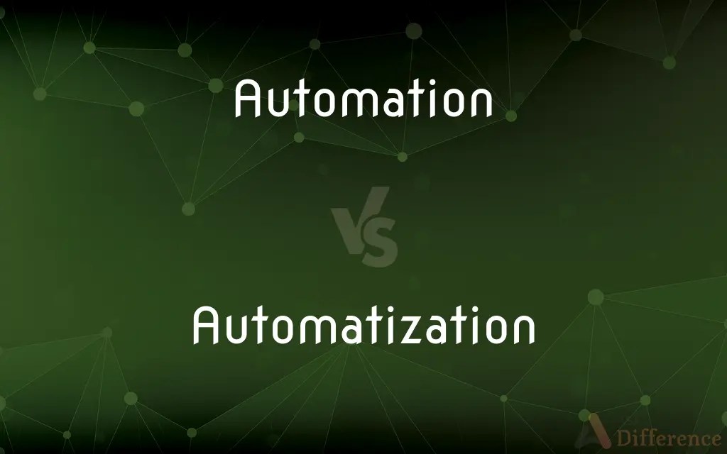 Automation vs. Automatization — What’s the Difference?