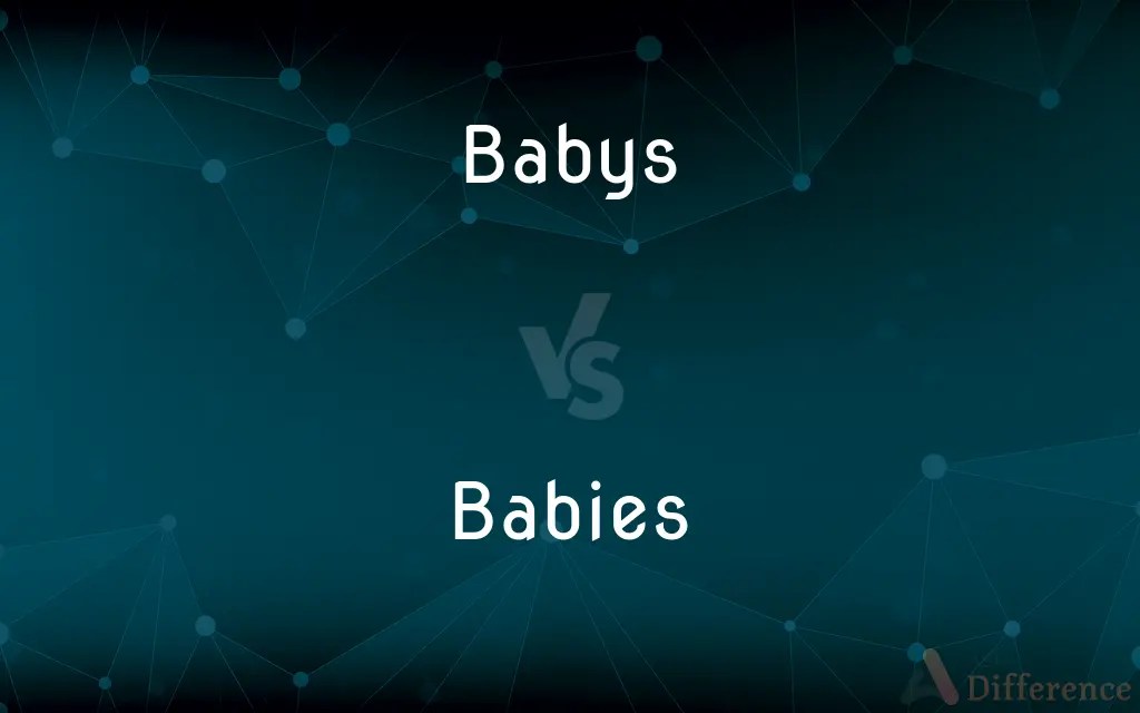 Babys vs. Babies — Which is Correct Spelling?