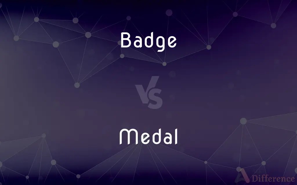 Badge vs. Medal — What’s the Difference?