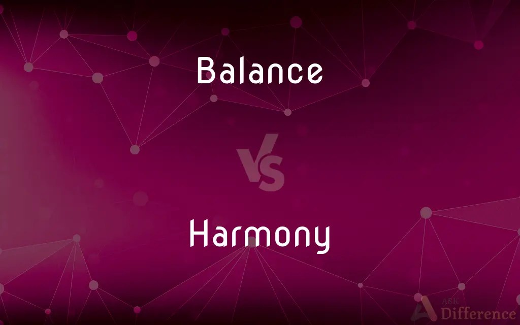 Balance vs. Harmony — What’s the Difference?