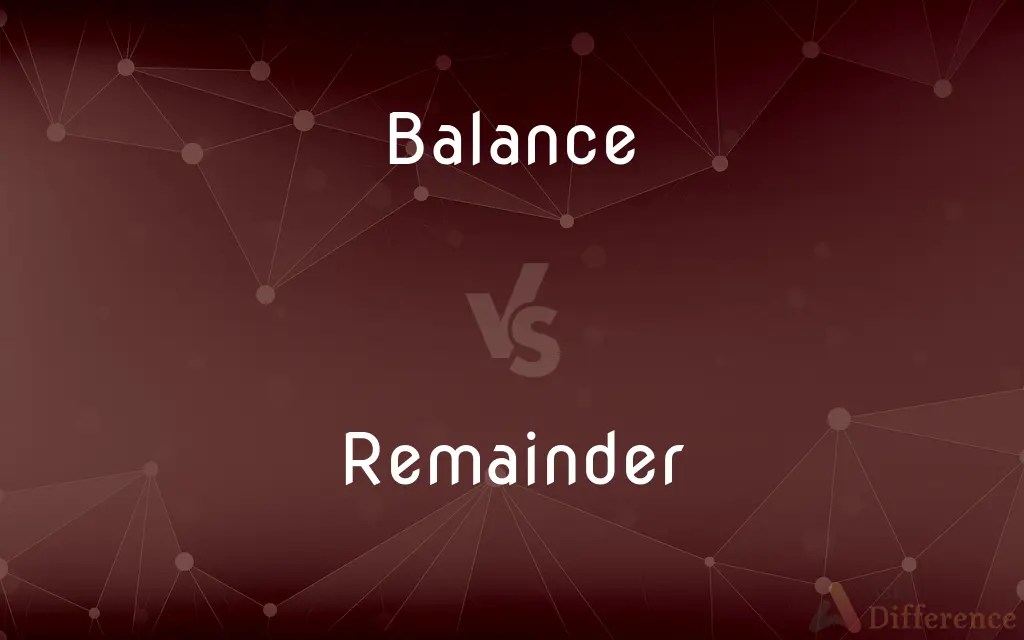 Balance vs. Remainder — What’s the Difference?