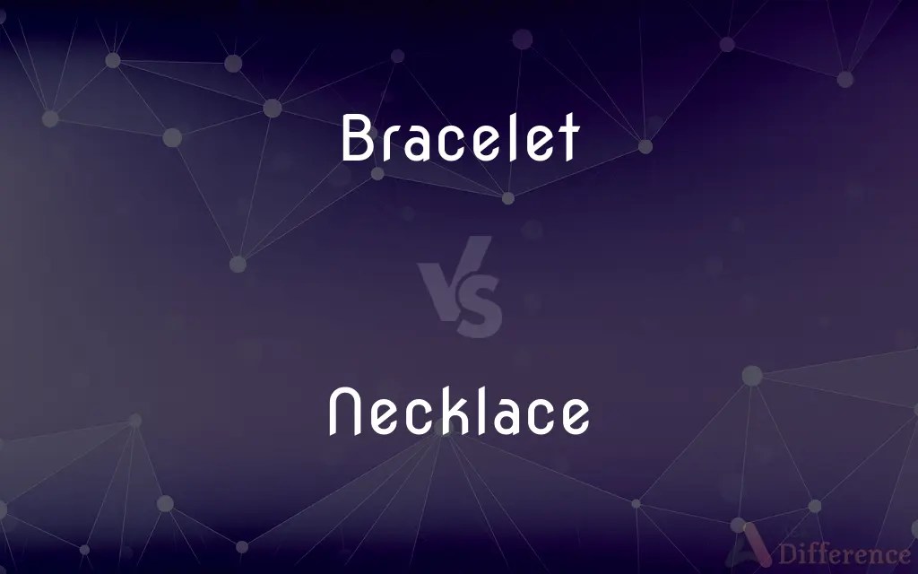 Bracelet vs. Necklace — What’s the Difference?