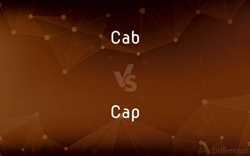 Cab vs. Cap — What’s the Difference?