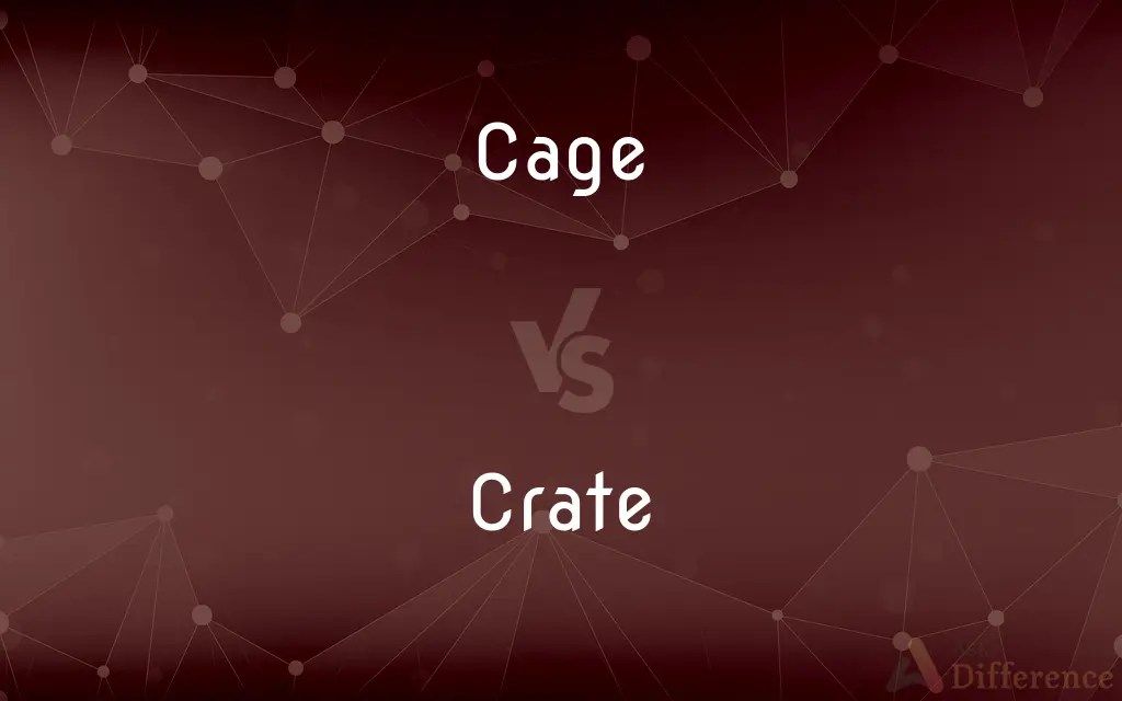 Cage vs. Crate — What’s the Difference?