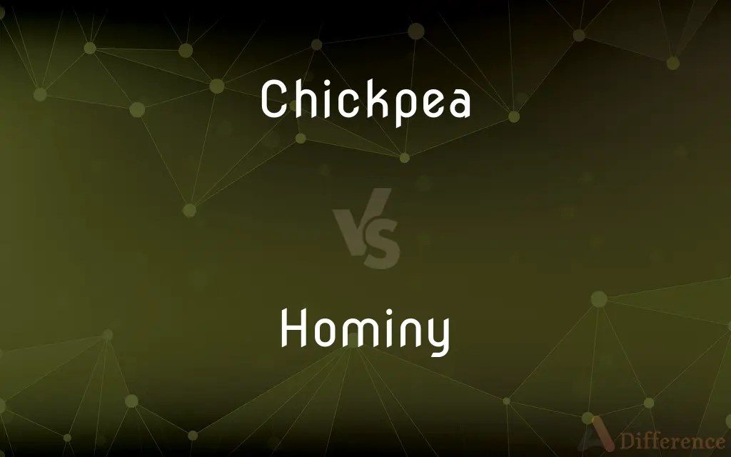 Chickpea vs. Hominy — What’s the Difference?