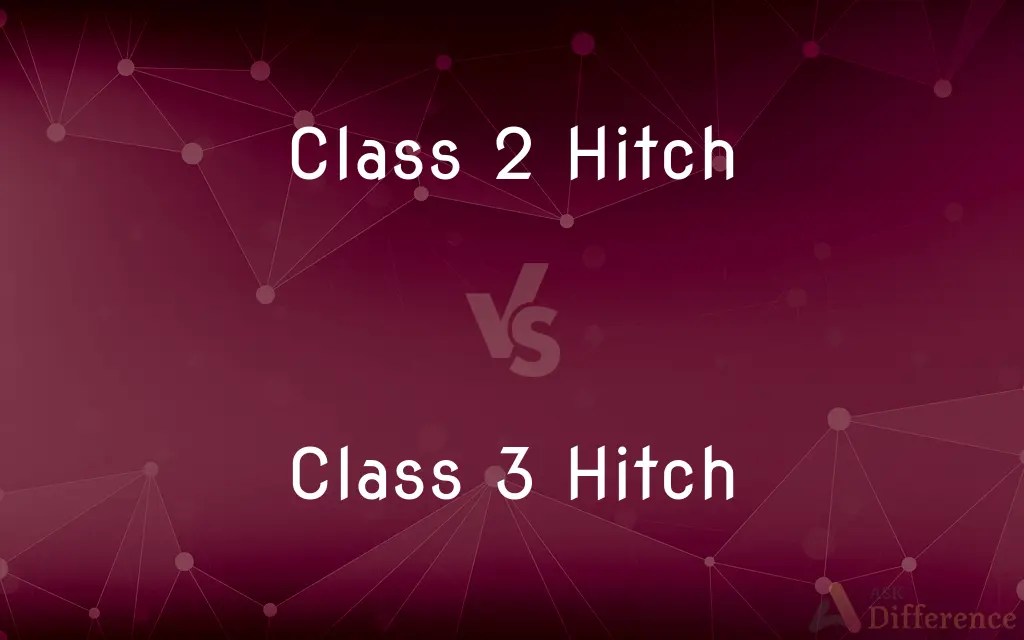Class 2 Hitch vs. Class 3 Hitch — What’s the Difference?