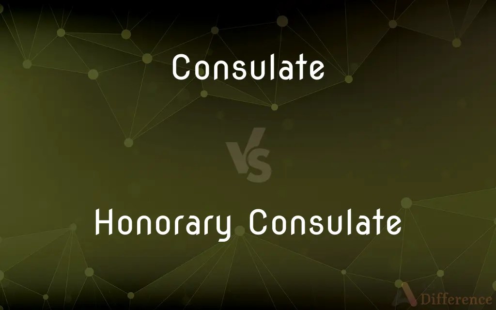 Consulate vs. Honorary Consulate — What’s the Difference?