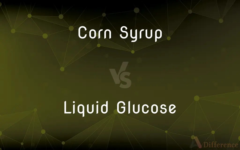 Corn Syrup vs. Liquid Glucose — What’s the Difference?