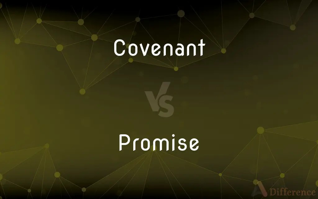 Covenant vs. Promise — What’s the Difference?