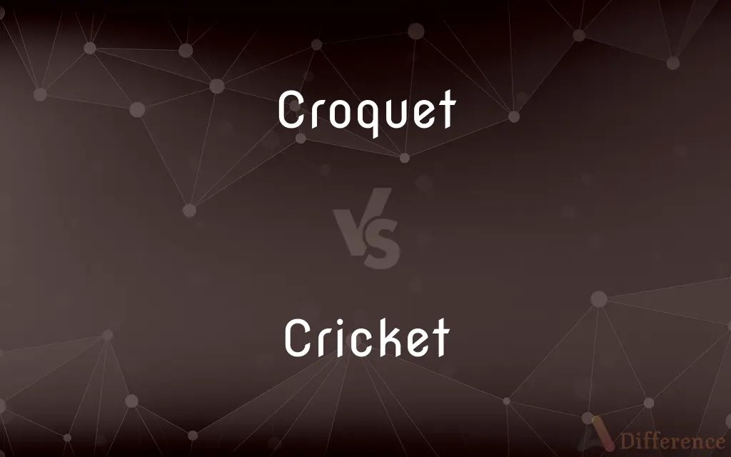 Croquet vs. Cricket — What’s the Difference?