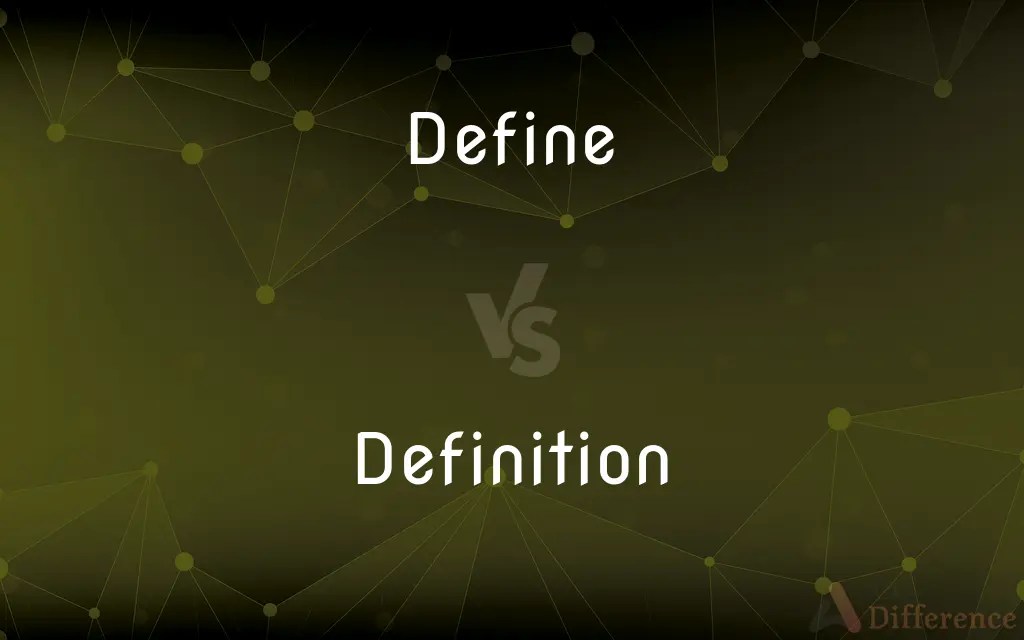 Define vs. Definition — What’s the Difference?