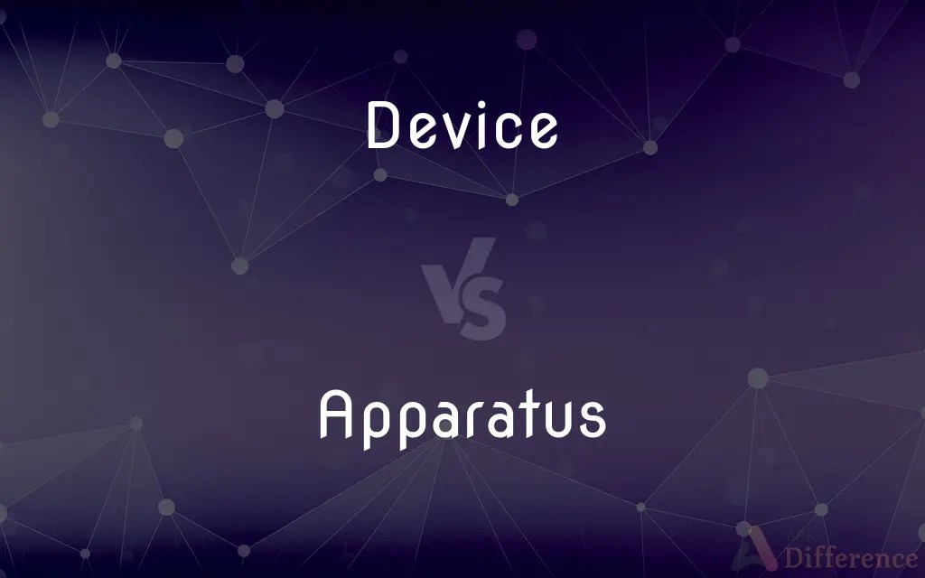 Device vs. Apparatus — What’s the Difference?