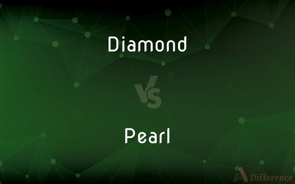 Diamond vs. Pearl — What’s the Difference?