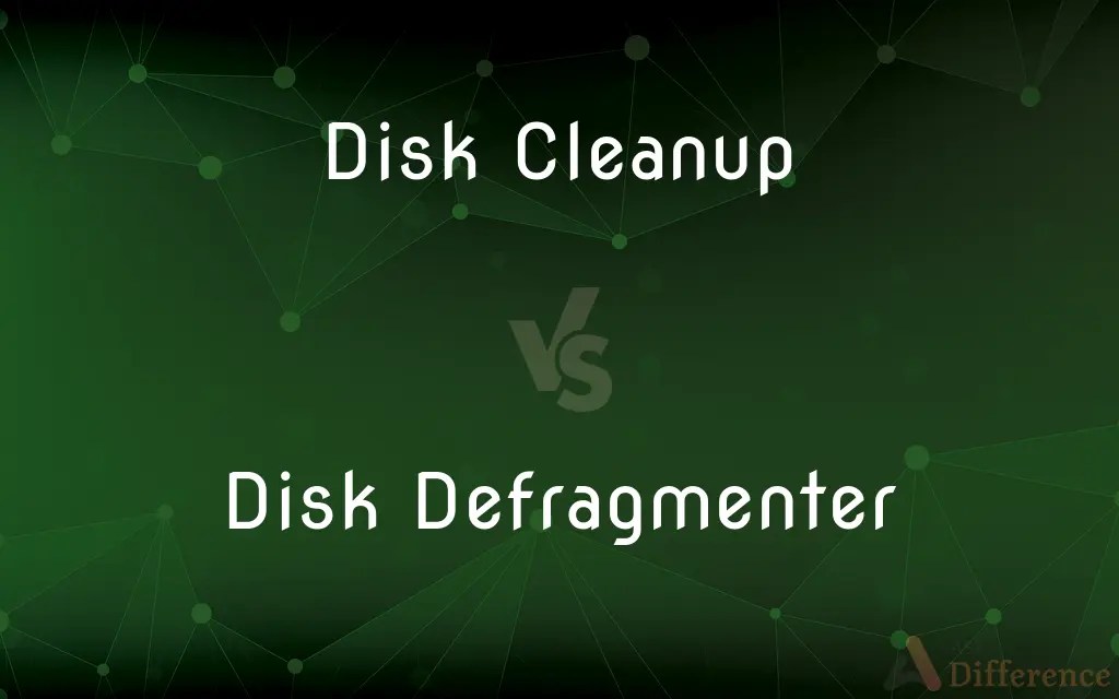 Disk Cleanup vs. Disk Defragmenter — What’s the Difference?