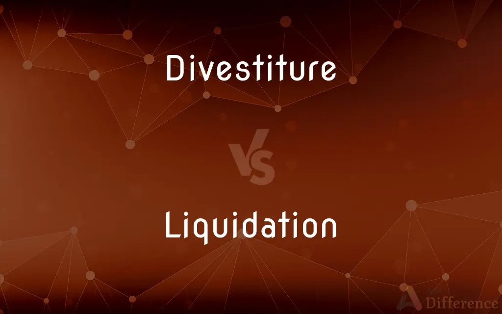 Divestiture vs. Liquidation — What’s the Difference?