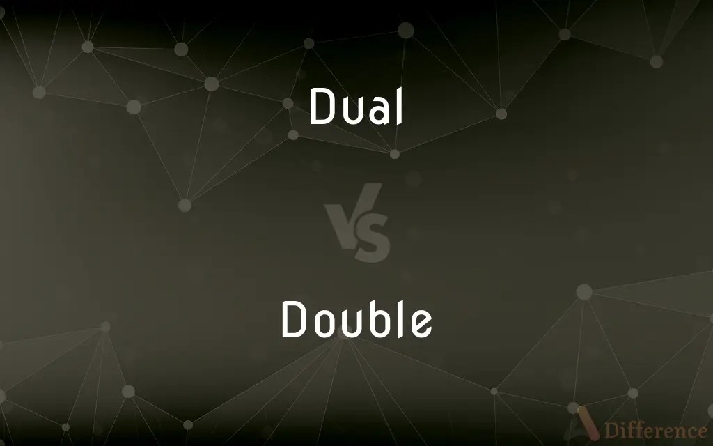 Dual vs. Double — What’s the Difference?