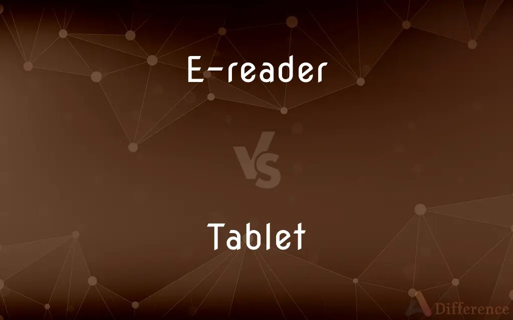Ereader vs. Tablet — What’s the Difference?