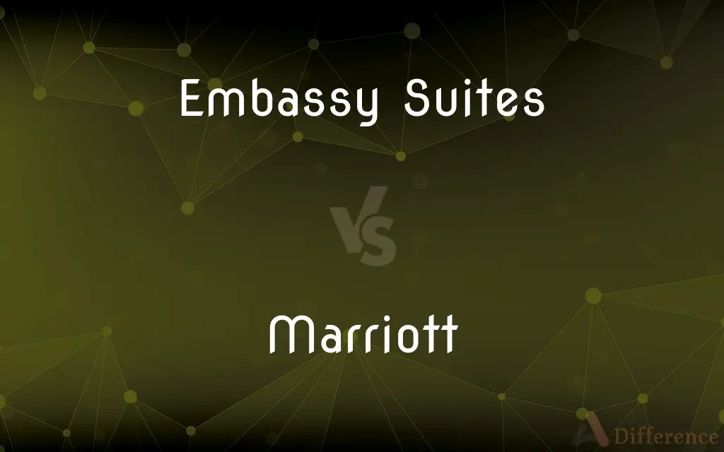 Embassy Suites vs. Marriott — What’s the Difference?