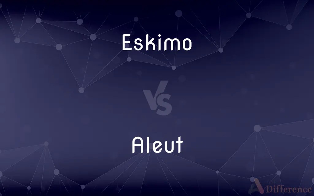 Eskimo vs. Aleut — What’s the Difference?
