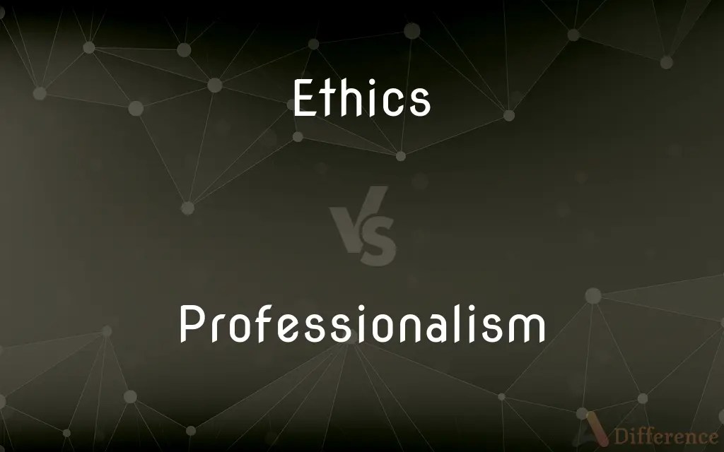 Ethics vs. Professionalism — What’s the Difference?