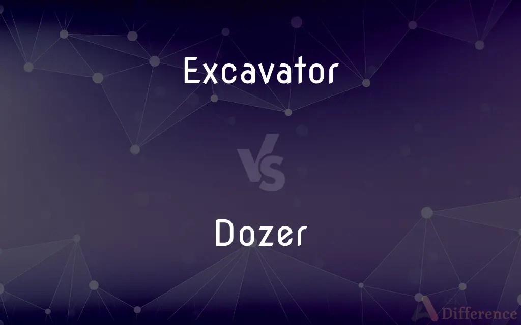 Excavator vs. Dozer — What’s the Difference?