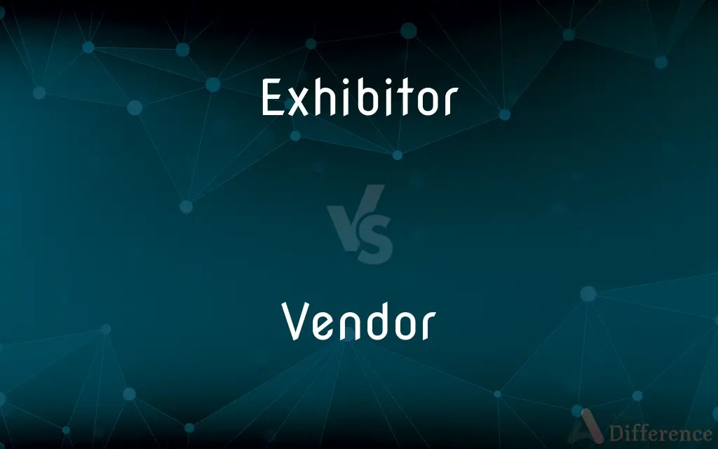 Exhibitor vs. Vendor — What’s the Difference?