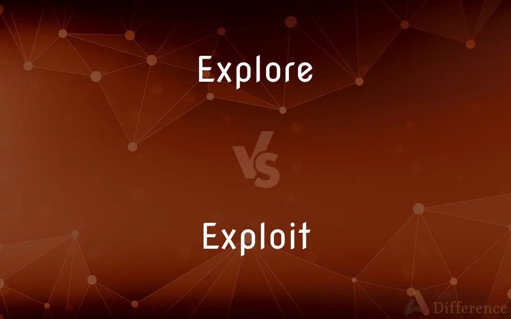 Explore vs. Exploit — What’s the Difference?