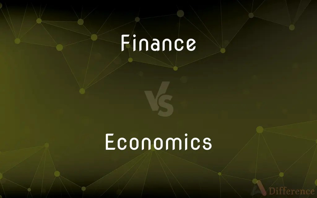 Finance vs. Economics — What’s the Difference?