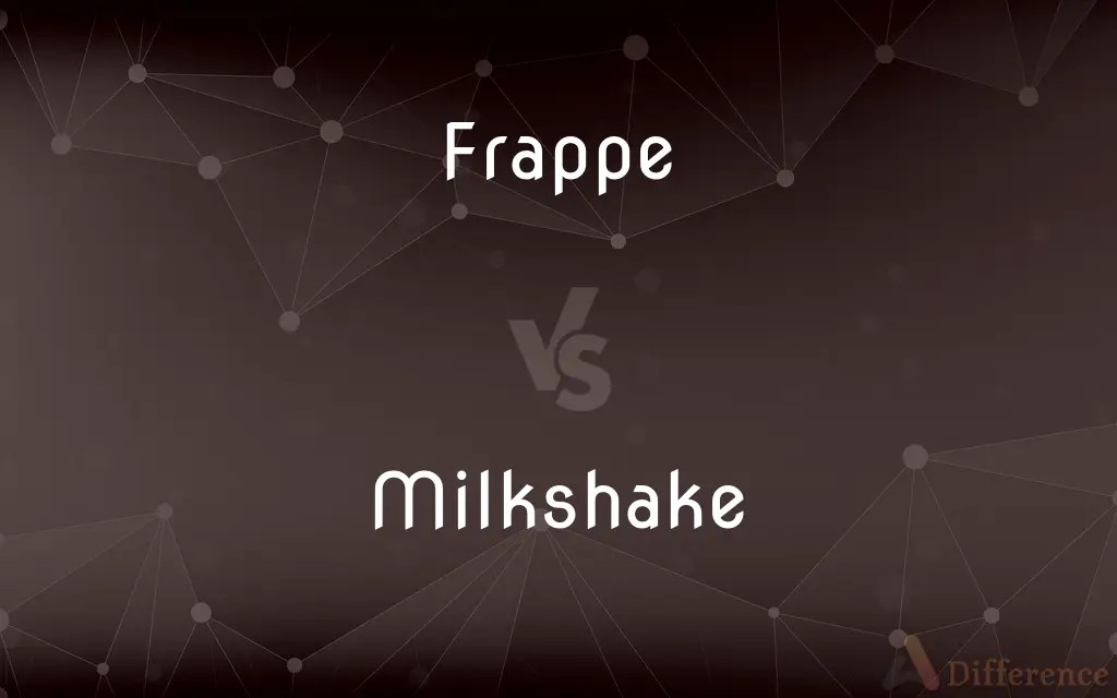 Frappe vs. Milkshake — What’s the Difference?