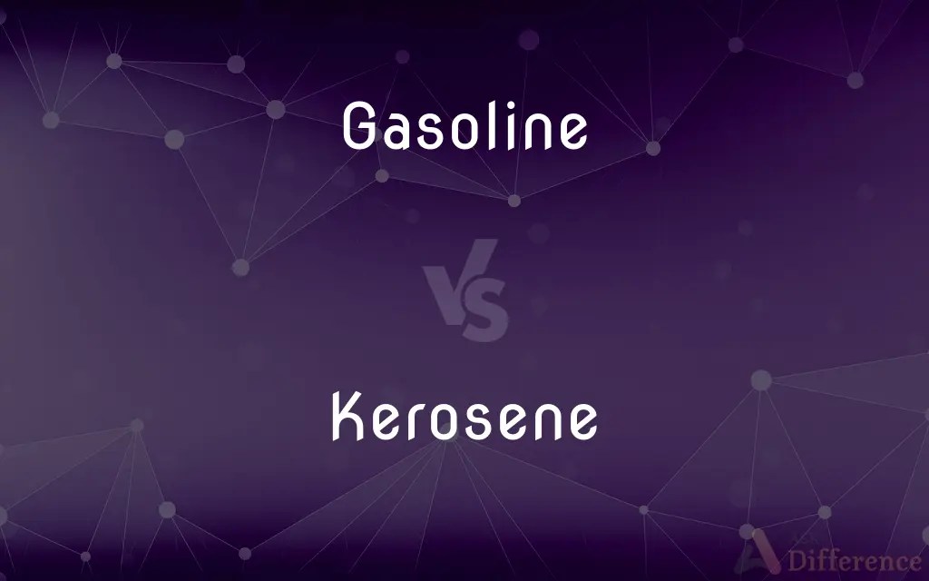 Gasoline vs. Kerosene — What’s the Difference?