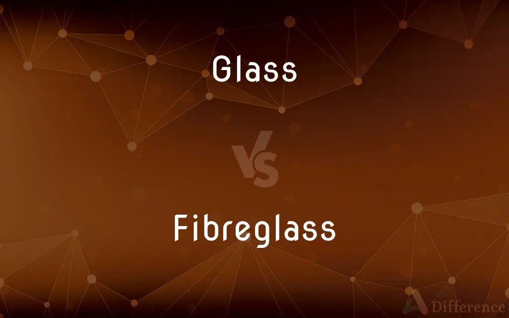 Glass vs. Fibreglass — What’s the Difference?