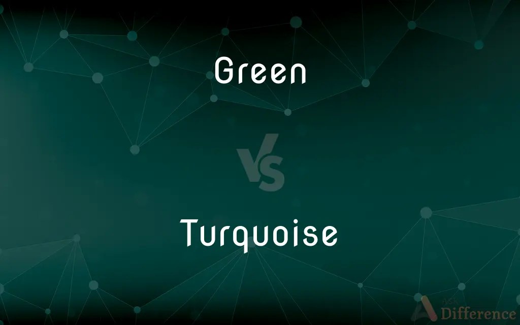 Green vs. Turquoise — What’s the Difference?