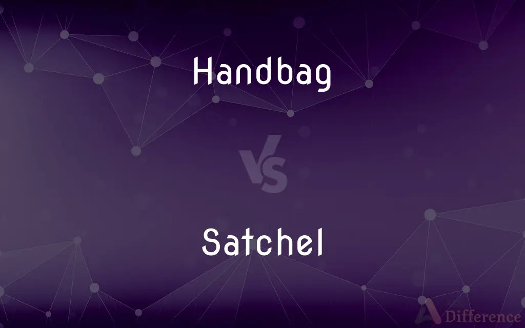 Handbag vs. Satchel — What’s the Difference?