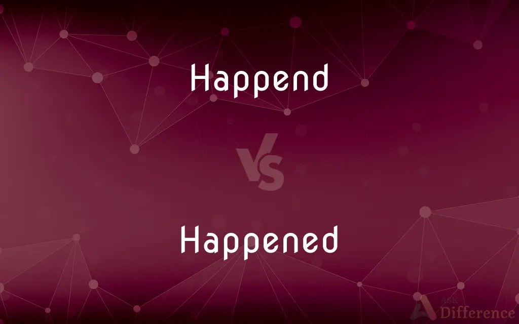 Happend vs. Happened — Which is Correct Spelling?